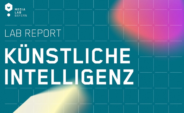 Der aktuelle Media-Lab-Bayern-Report „Künstliche Intelligenz“ (KI)